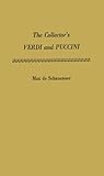 The Collector's Verdi and Puccini, De Schauensee, Max, 0313202419