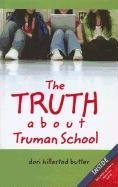 The Truth about Truman School