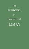The Memoirs of General Lord Ismay, Ismay, Lord, 0837162807