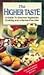 The Higher Taste: A Guide to Gourmet Vegetarian Cooking and a Karma-Free Diet by 