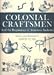 Colonial Craftsmen and the Beginnings of American Industry