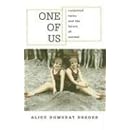 One Of Us Conjoined Twins And The Future Of Normal Alice Domurat Dreger 9780674018259 Amazon