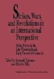 Strikes, Wars, and Revolutions in an International Perspective : Strike Waves in the Late Nineteenth and Early Twentieth Centuries, , 0521352851