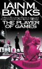 By Iain M. Banks The Player of Games (later British paperback) [Paperback]