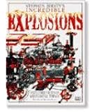 Stephen Biesty's Incredible Explosions: Exploded Views of Astonishing Things