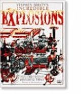 Stephen Biesty's Incredible Explosions: Exploded Views of Astonishing Things
