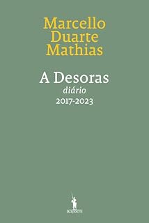 Livro A Desoras - No Devagar Depressa dos Tempos - Diário VI – 2017-2023