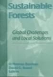 Sustainable Forests : Global Challenges and Local Solutions, , 1560220589