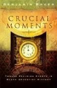 Crucial Moments: Twelve Defining Events in Black Adventist History by Benjamin Baker