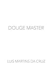 Douge Master (French Edition) by 