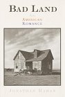 Bad Land : An American Romance, Raban, Jonathan, 0786214287