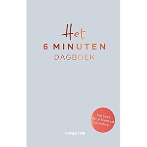 Het 6 minuten dagboek: Een boek dat je leven zal veranderen