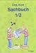 Das Auer Sachbuch. Ausgabe für Berlin, Brandenburg, Bremen, Mecklenburg-Vorpommern, Niedersachsen, NRW, Sachsen, Sachsen-Anhalt: Das Auer Sachbuch. ... Mecklenburg-Vorpommern,...: Sachbuch 1/2