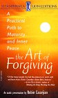 The art of forgiving: a practical path to maturity and …