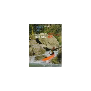 Gems of White Water of the High Alps/Perle Di Acqua Viva Nelle Alpi