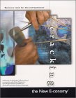 Cracking the New E-conomy : Business Tools for the Entrepreneur, , 1887925015