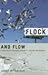 Flock and Flow: Predicting and Managing Change in a Dynamic Marketplace - Book by Grant McCracken