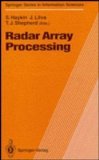 Radar Array Processing : With Contributions by Numerous Experts, , 0387552243