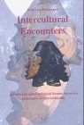 Intercultural Encounters : African and Anthropological Lessons Towards a Philosophy of Interculturality, van Binsbergen, Wim, 3825867838