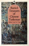 Front cover for the book Buried Treasures of Chinese Turkestan (Oxford in Asia Paperbacks) by Albert von Le Coq