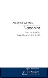 Blancolor: Une entreprise aux couleurs de la vie