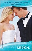 Greek Doctor, Cinderella Bride (Harlequin Medical) 0373066937 Book Cover