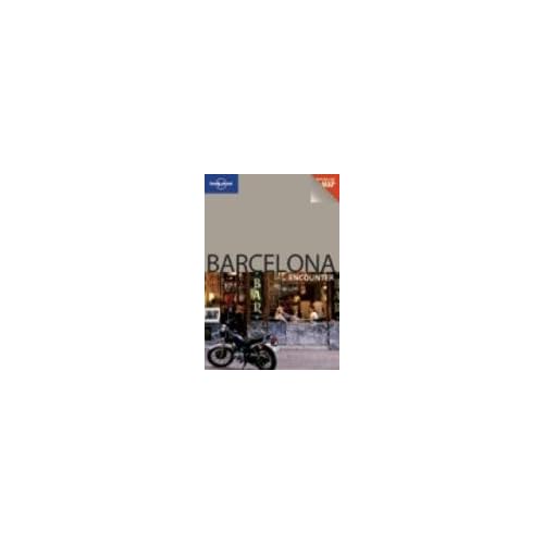 Barcelona encounter 1 (Lonely Planet Encounter Guides) Barcelona encounter 1 (Lonely Planet Encounter Guides)