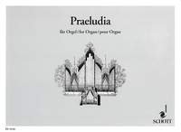 Praeludia: Préludes, Interludes et Postludes dans tous les tons majeurs, mineurs et modales des auteurs contemporains. Organ or Harmonium.