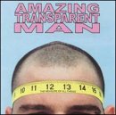 Amazing Transparent Man - The Measure Of All Things - Zortam Music