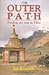 The Outer Path: Finding My Way in Tibet by 