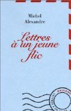 Lettres à un jeune flic (French Edition) by Michel Alexandre (Paperback)
