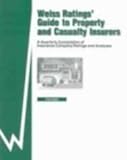 Weiss Ratings' Guide to Property and Casualty Insurers : A Quarterly Compilation of Insurance Company Ratings and Analysis, , 1587731118