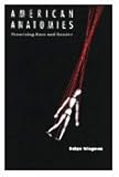 American Anatomies : Theorizing Race and Gender, Wiegman, Robyn, 0822315769