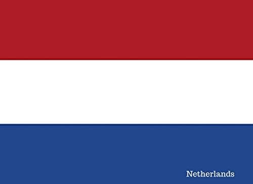 Netherlands: Patriotic Country National Flag Gift Journal Notebook Paperback – 3 Apr 2019