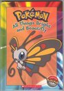 Pokémon : All Things Bright and Beautifly 0439721903 Book Cover