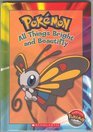 Pokémon : All Things Bright and Beautifly 0439721903 Book Cover