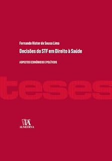 Livro Decisões do STF em Direito à Saúde: Aspectos Econômicos e Políticos (Coleção Teses)
