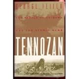 Tennozan : The Battle of Okinawa and the Atomic Bomb, Feifer, George, 0395700663