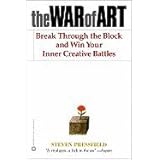 The War of Art: Break Through the Blocks and Win Your Inner Creative Battles