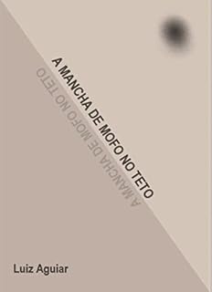 Livro A Mancha de Mofo no Teto