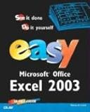 Easy Microsoft Office Excel 2003 by 