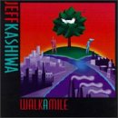 Jeff Kashiwa - Walk A Mile - Zortam Music