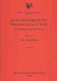 Le Site Neolithique De Tell Mureybet (Syrie Du Nord) : En Hommage a Jacques Cauvin, Cauvin, Jaques, 1407303309