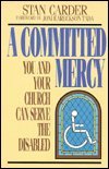 A Committed Mercy: You and Your Church Can Serve the Disabled