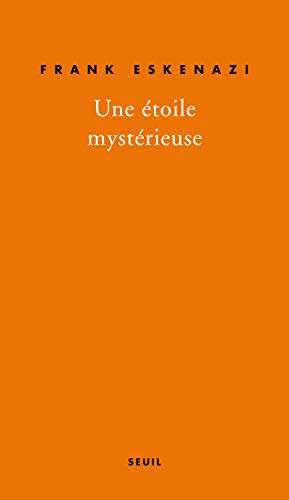 Une étoile mystérieuse by Frank Eskenazi