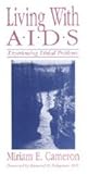 Living with AIDS : Experiencing Ethical Problems, Cameron, Miriam, 080394778X