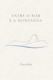 Livro ENTRE O MAR E A MONTANHA