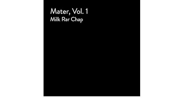 Mater Vol 1 By Milk Rar Chap On Amazon Music Amazon Com
