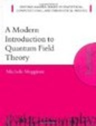 A MODERN INTRODUCTION TO QUQNTUM FIELD THEORY