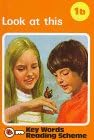 Look at This: Key Words Reading Scheme 1B (Ladybird Key Words)